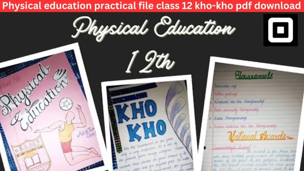 physical education practical file class 12 kho-kho pdf download