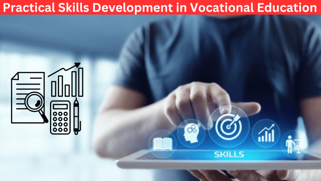 Practical Skills Development in Vocational Education